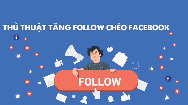 Cách tăng follow chéo Facebook hiệu quả