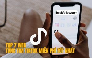 top 7 web tang tim tiktok mien phi